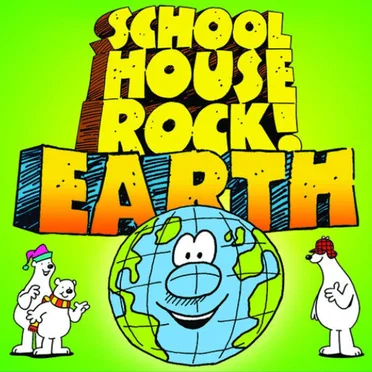 Schoolhouse Rock! Earth by Schoolhouse Rock - album cover