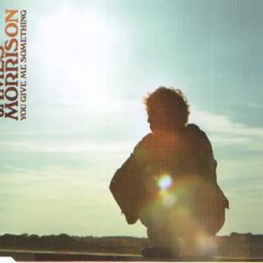 You Give Me Something