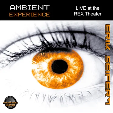 Ambient Experience: Live at the Rex Theater