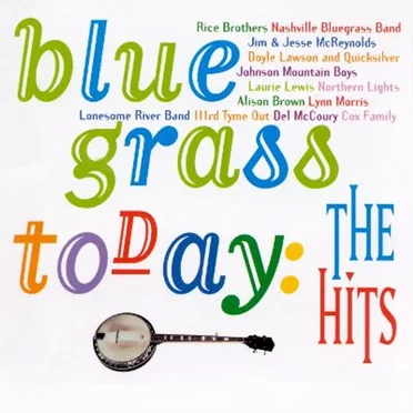 Bluegrass Today: The Hits by Various Artists - album cover