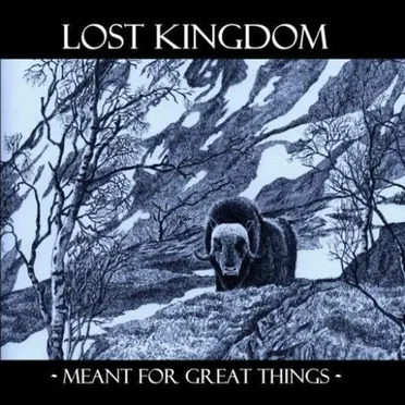 Meant for Great Things by Lost Kingdom - album cover