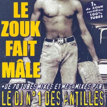 Le Zouk fait mâle, Vol. 1 by DJ Djeff - album cover