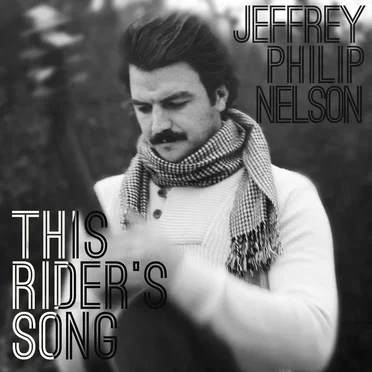This Riders Song by Jeffrey Philip Nelson - album cover