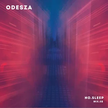 NO.SLEEP - Mix.08 by ODESZA - album cover