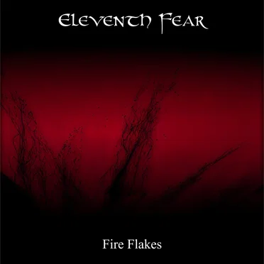 Fire Flakes by Eleventh Fear - album cover
