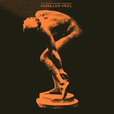 Achilles Heel by The Shattered Mind Machine - album cover