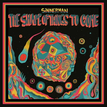 The Shape of Things to Come by Sinnerman - album cover