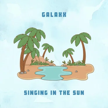 Singing in the Sun by galaxx - album cover
