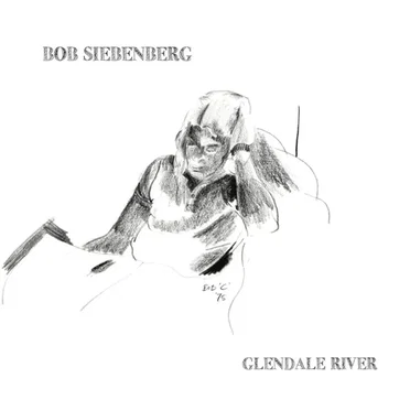 Glendale River by Bob Siebenberg - album cover