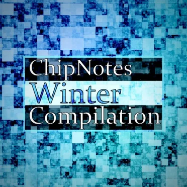 ChipNotes Winter Compilation