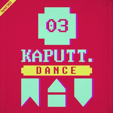 Kaputt.Dance, Vol. 3 by Various Artists - album cover