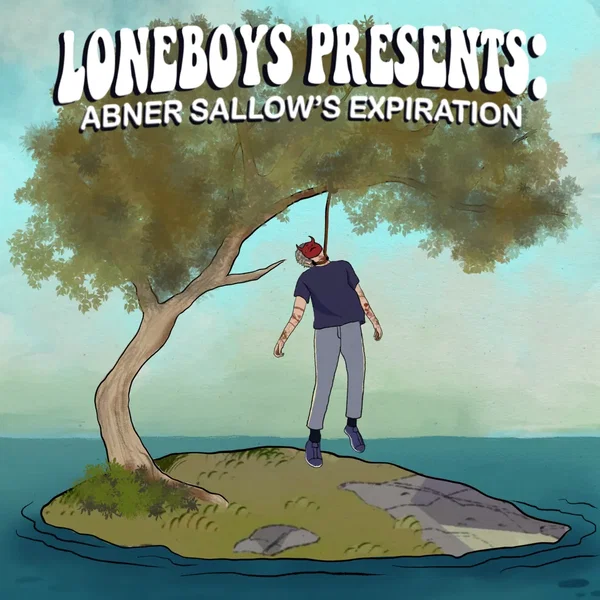 Loneboys Presents: Abner Sallow's Expiration