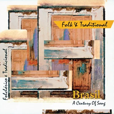 Brasil- A Century of Song- Folk & Traditional by Various Artists - album cover