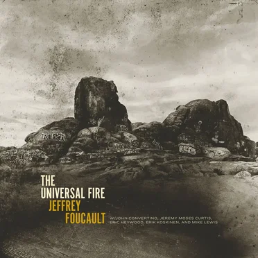 The Universal Fire by Jeffrey Foucault - album cover