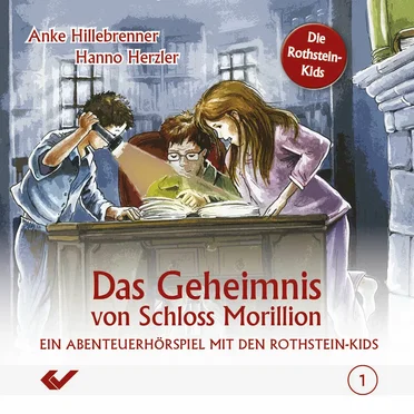 Folge 1: Das Geheimnis von Schloss Morillion by Die Rothstein-Kids - album cover
