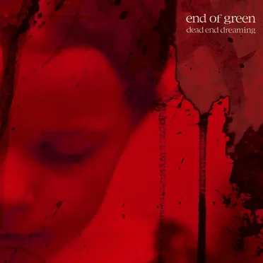 Dead End Dreaming by End of Green - album cover