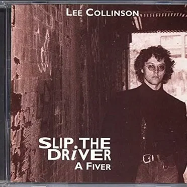 Slip the Driver a Fiver by Lee Collinson - album cover