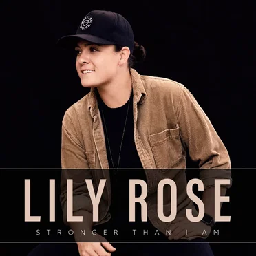 Stronger Than I Am by Lily Rose - album cover