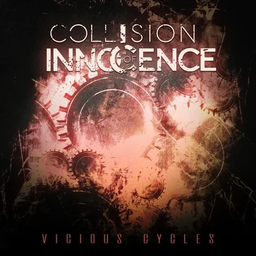 Vicious Cycles by Collision of Innocence - album cover