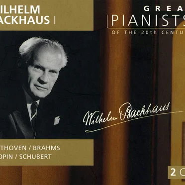 Great Pianists of the 20th Century, Volume 8: Wilhelm Backhaus I