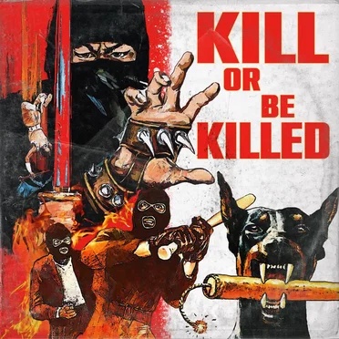 Kill or Be Killed