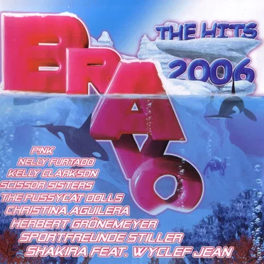 Bravo: The Hits 2006 by Various Artists - album cover