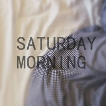 Saturday Morning