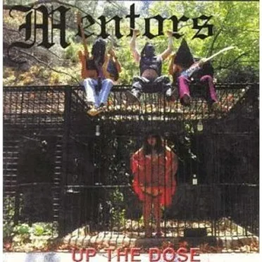 Up the Dose by Mentors - album cover