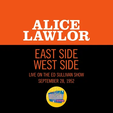East Side West Side (live on the Ed Sullivan Show, September 28, 1952) by Alice Lawlor - album cover