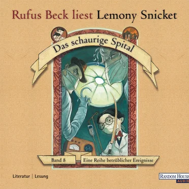 Eine Reihe betrüblicher Ereignisse, Band 8: Das schaurige Spital by Lemony Snicket - album cover