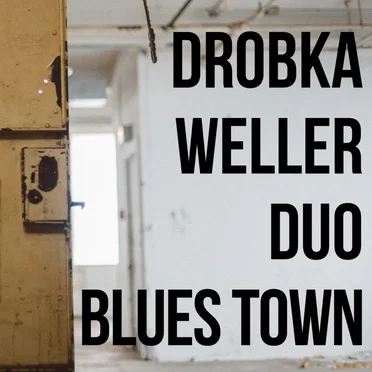 Blues Town by Drobka/Weller Duo - album cover