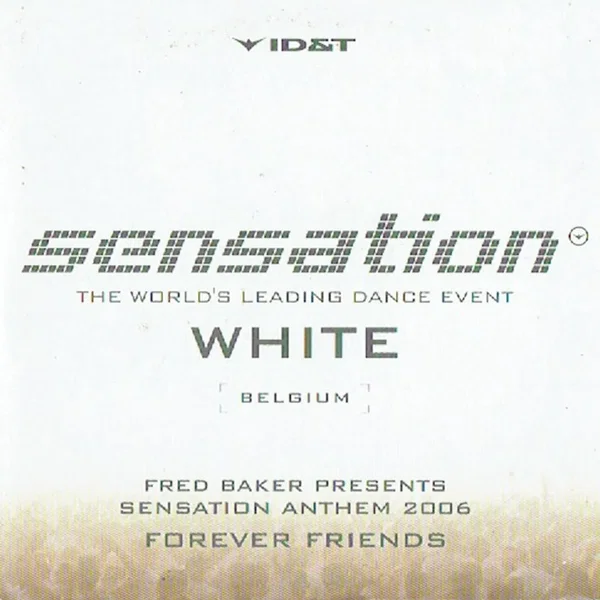 Forever Friends (Sensation Anthem 2006)