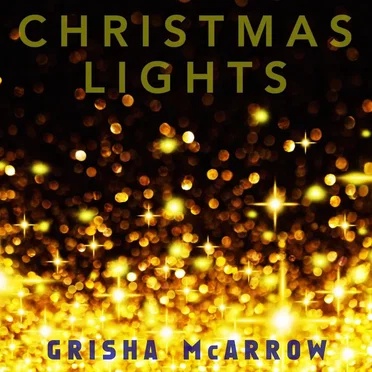 Christmas Lights by Grisha McArrow - album cover