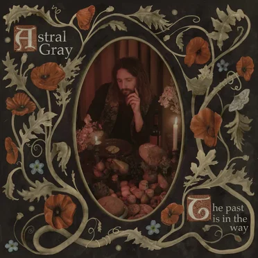 The Past Is In The Way by Astral Gray - album cover