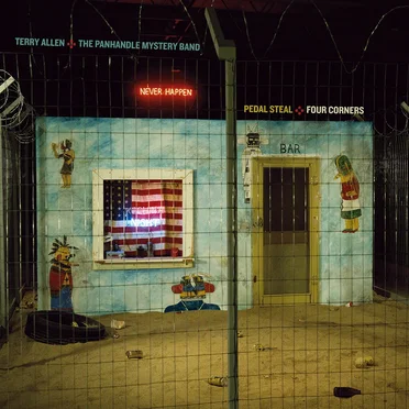 Pedal Steal + Four Corners by Terry Allen & The Panhandle Mystery Band - album cover