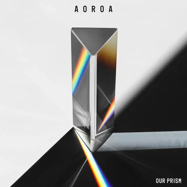 Our Prism by Aoroa - album cover