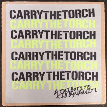 Carry the Torch: A Tribute to Kid Dynamite by Various Artists - album cover
