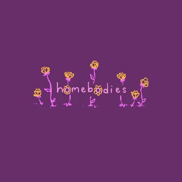 Homebodies
