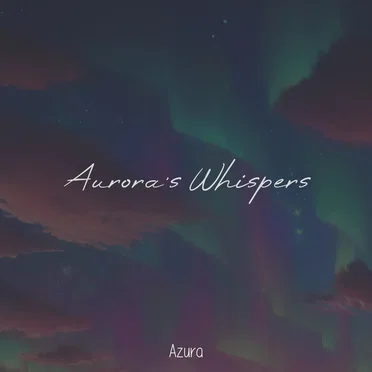 Aurora’s Whispers by Azura - album cover