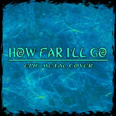 How Far I'll Go