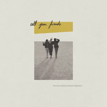 Call Your Friends by The Gramophone Allstars - album cover