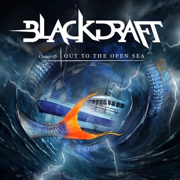 Out to the Open Sea (Chapter 05) by Blackdraft - album cover