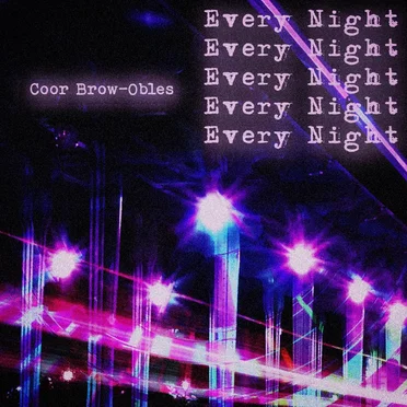 Every Night by Coor Brow-Obles - album cover
