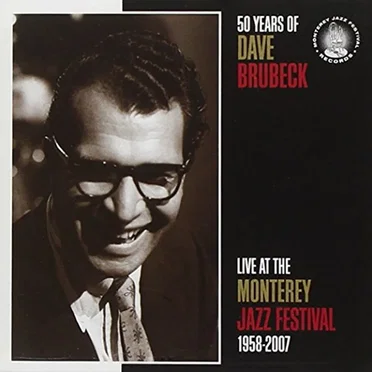 50 Years of Dave Brubeck Live at The Monterey Jazz Festival 1958-2007