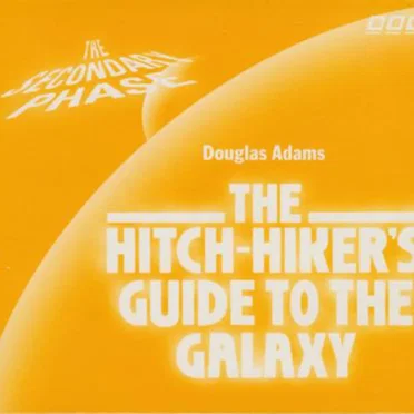 The Hitch-Hiker’s Guide to the Galaxy: Secondary Phase by Douglas Adams - album cover
