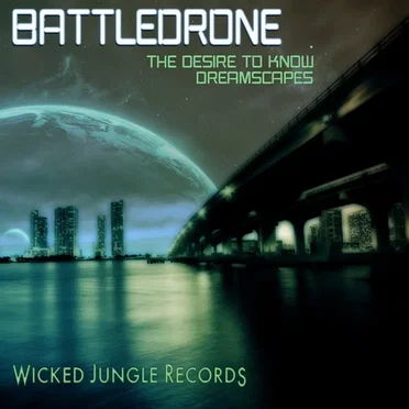 The Desire To Know / Dreamscape by BattleDrone - album cover