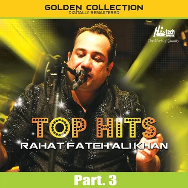 Top Hits of Rahat Fateh Ali Khan Pt. 3