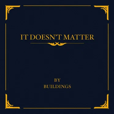 It Doesn't Matter