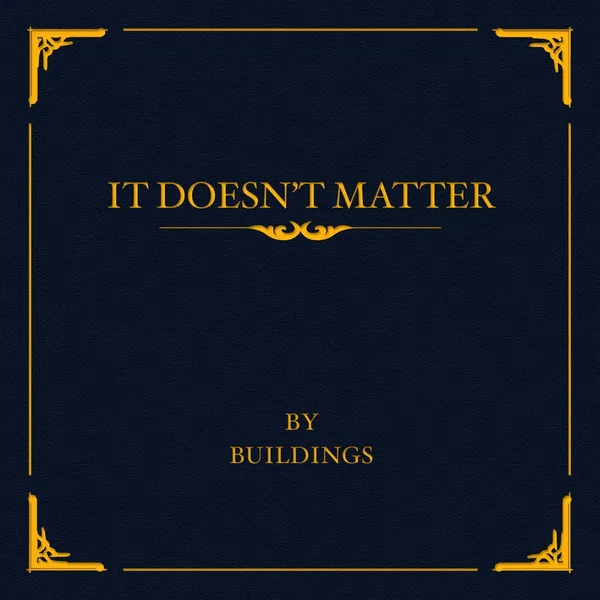 It Doesn't Matter