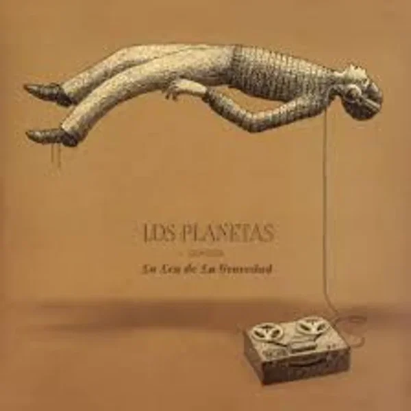 Los Planetas contra la ley de la gravedad